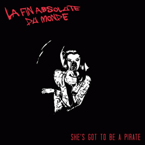 La Fin Absolute Du Monde : She's Got to Be a Pirate